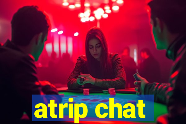 atrip chat